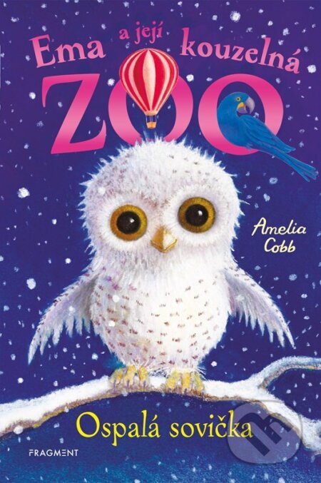 Kniha: Ema a její kouzelná ZOO: Ospalá sovička (Amelia Cobb). Nakladatelství Fragment, 2024 Kniha: Ema a její kouzelná ZOO: Ospalá sovička (Amelia Cobb). Nakladatelství Fragment, 2024