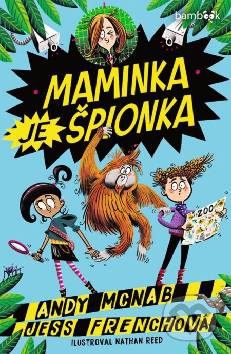 Kniha: Maminka je špionka (Andy McNab, Jess French a Nathan Reed). Bambook, 2024 Kniha: Maminka je špionka (Andy McNab, Jess French a Nathan Reed). Bambook, 2024