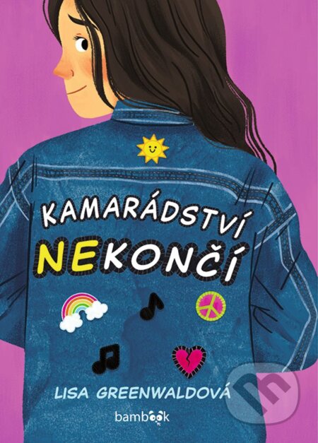 Kniha: Kamarádství nekončí (Lisa Greenwald). Bambook, 2024 Kniha: Kamarádství nekončí (Lisa Greenwald). Bambook, 2024