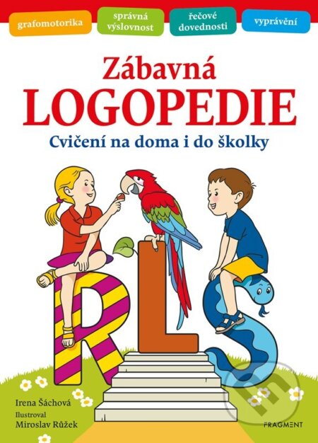 Kniha: Zábavná logopedie (Irena Šáchová). Nakladatelství Fragment, 2024 Kniha: Zábavná logopedie (Irena Šáchová). Nakladatelství Fragment, 2024