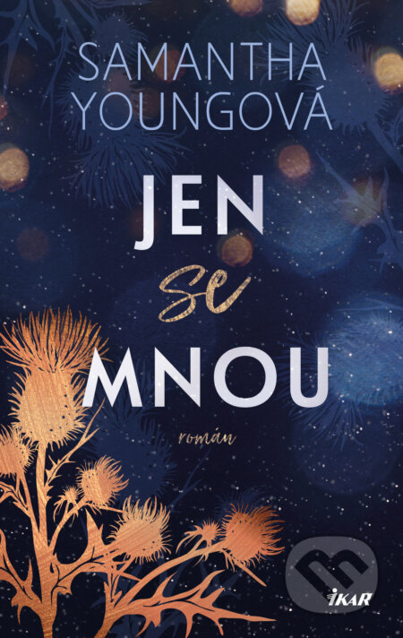 E-kniha: Jen se mnou (Samantha Young). Ikar CZ, 2024 E-kniha: Jen se mnou (Samantha Young). Ikar CZ, 2024