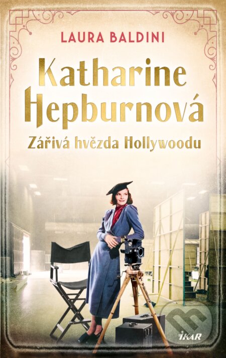 E-kniha: Katharine Hepburnová – Zářivá hvězda (Laura Baldini). Ikar CZ, 2024 E-kniha: Katharine Hepburnová – Zářivá hvězda (Laura Baldini). Ikar CZ, 2024