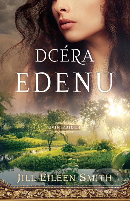 E-kniha: Dcéra Edenu (Jill Eileen Smith). Christian Project Support, 2024 E-kniha: Dcéra Edenu (Jill Eileen Smith). Christian Project Support, 2024