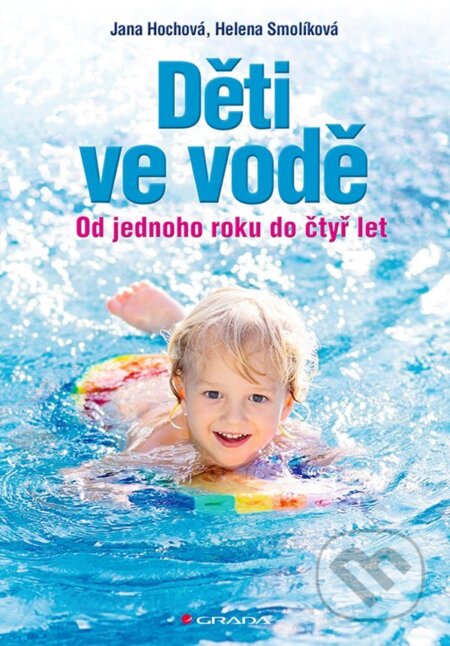 E-kniha: Děti ve vodě (Helena Smolíková a Jana Hochová). Grada, 2024 E-kniha: Děti ve vodě (Helena Smolíková a Jana Hochová). Grada, 2024