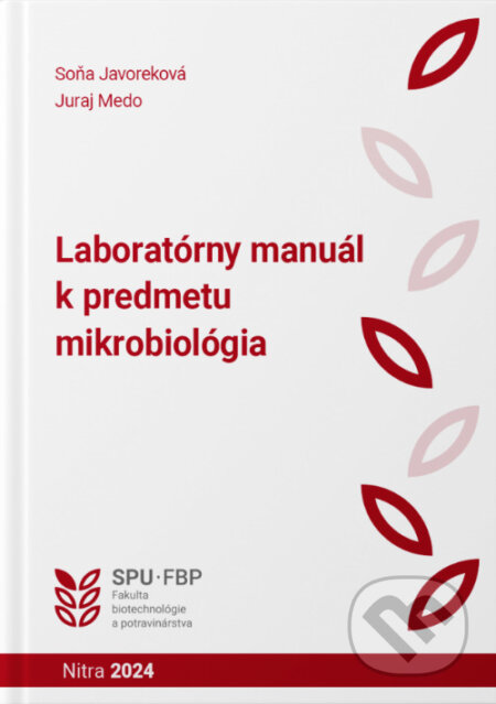 Kniha: Laboratórny manuál k predmetu mikrobiológia (Soňa Javoreková a kolektiv). Slovenská poľnohospodárska univerzita v Nitre, 2024 Kniha: Laboratórny manuál k predmetu mikrobiológia (Soňa Javoreková a kolektiv). Slovenská poľnohospodárska univerzita v Nitre, 2024