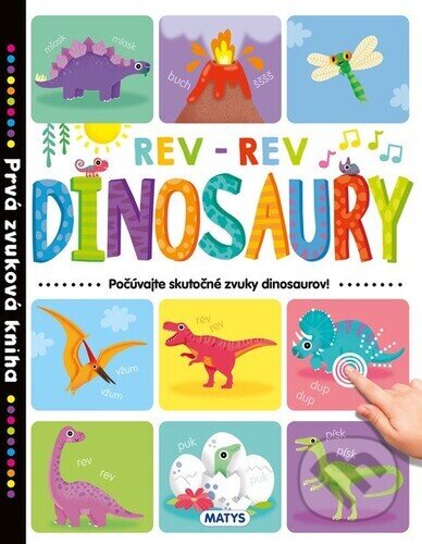 Kniha: Prvá zvuková kniha - Dinosaury (Matys). Matys, 2024 Kniha: Prvá zvuková kniha - Dinosaury (Matys). Matys, 2024