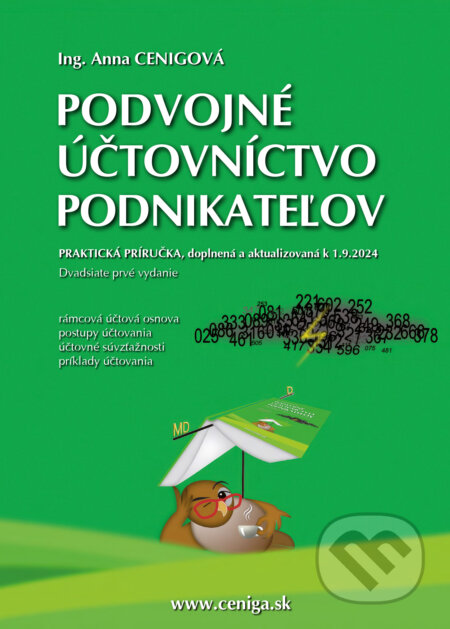 Kniha: Podvojné účtovníctvo podnikateľov 2024 (Anna Cenigová). Ceniga, 2024 Kniha: Podvojné účtovníctvo podnikateľov 2024 (Anna Cenigová). Ceniga, 2024