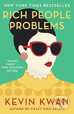 Kniha: Rich People Problems (Kevin Kwan). Windmill Books, 2019 Kniha: Rich People Problems (Kevin Kwan). Windmill Books, 2019