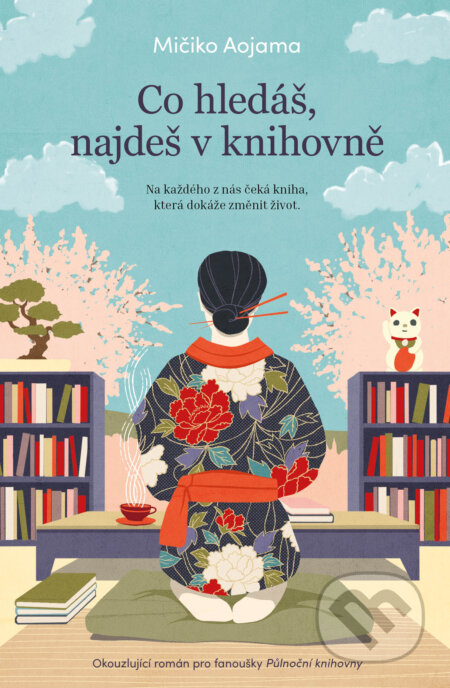 Kniha: Co hledáš, najdeš v knihovně (Michiko Aoyama). Kontrast, 2024 Kniha: Co hledáš, najdeš v knihovně (Michiko Aoyama). Kontrast, 2024