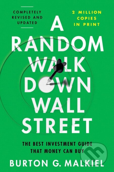 Kniha: A Random Walk Down Wall Street (Burton G. Malkiel). W. W. Norton & Company, 2024 Kniha: A Random Walk Down Wall Street (Burton G. Malkiel). W. W. Norton & Company, 2024