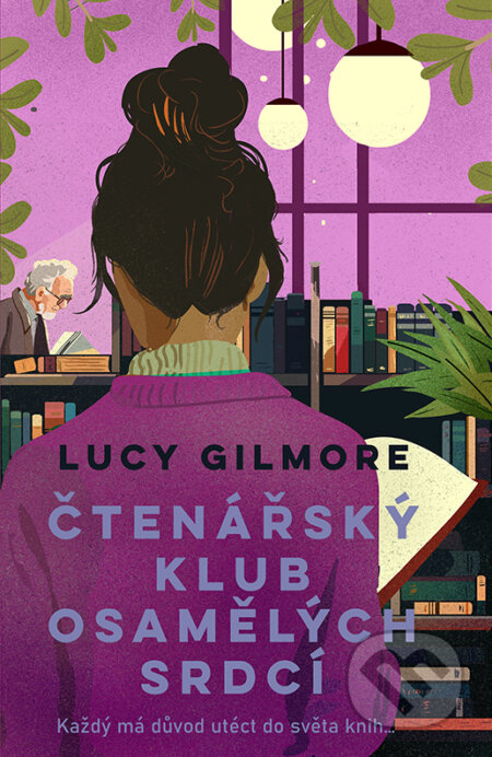 Kniha: Čtenářský klub osamělých srdcí (Lucy Gilmore). Kontrast, 2024 Kniha: Čtenářský klub osamělých srdcí (Lucy Gilmore). Kontrast, 2024