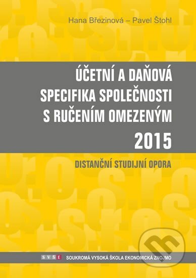 Kniha: Účetní a daňová specifika s.r.o. 2015 (Hana Březinová a Pavel Štohl). Štohl - Vzdělávací středisko Znojmo, 2015 Kniha: Účetní a daňová specifika s.r.o. 2015 (Hana Březinová a Pavel Štohl). Štohl - Vzdělávací středisko Znojmo, 2015