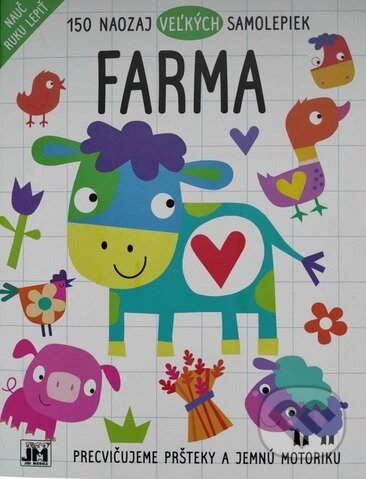 Kniha: Farma - 150 naozaj veľkých samolepiek (Jiří Models). Jiří Models, 2024 Kniha: Farma - 150 naozaj veľkých samolepiek (Jiří Models). Jiří Models, 2024