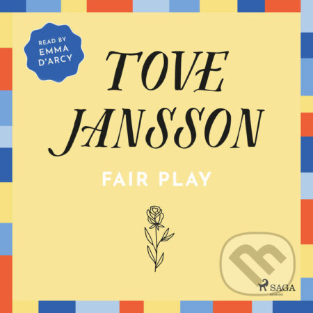 Audiokniha: Fair Play (EN) (Tove Jansson). Saga Egmont, 2024 Audiokniha: Fair Play (EN) (Tove Jansson). Saga Egmont, 2024