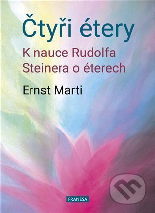 Kniha: Čtyři étery (Ernst Marti). Franesa, 2024 Kniha: Čtyři étery (Ernst Marti). Franesa, 2024