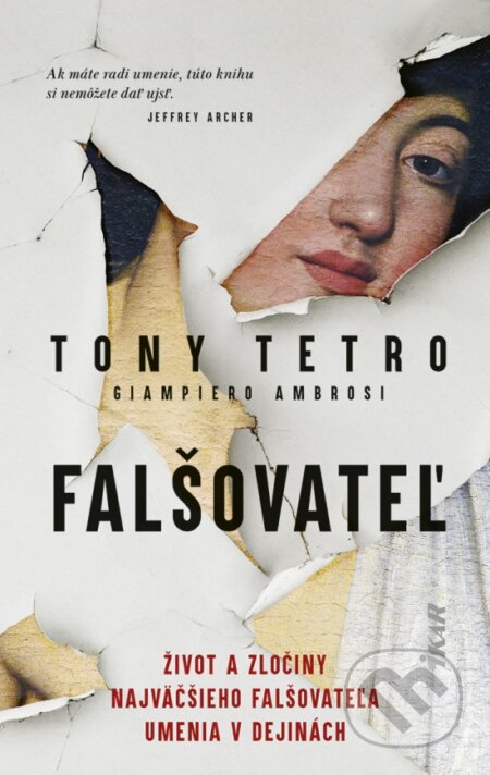 Kniha: Falšovateľ (Giampiero Ambrosi a Tony Tetro). Ikar, 2024 Kniha: Falšovateľ (Giampiero Ambrosi a Tony Tetro). Ikar, 2024