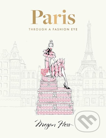 Kniha: Paris (Megan Hess). Hardie Grant, 2023 Kniha: Paris (Megan Hess). Hardie Grant, 2023
