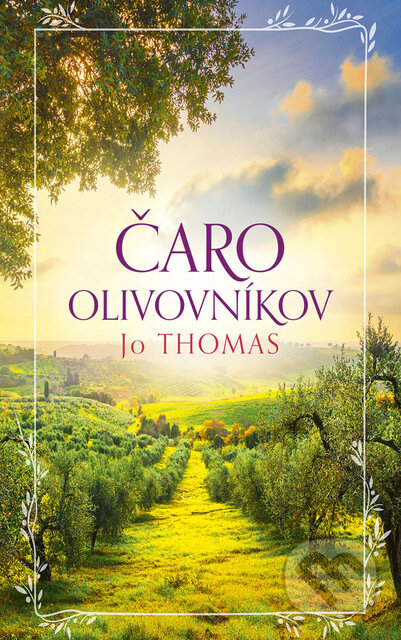 E-kniha: Čaro olivovníkov (Jo Thomas). Slovenský spisovateľ, 2024 E-kniha: Čaro olivovníkov (Jo Thomas). Slovenský spisovateľ, 2024