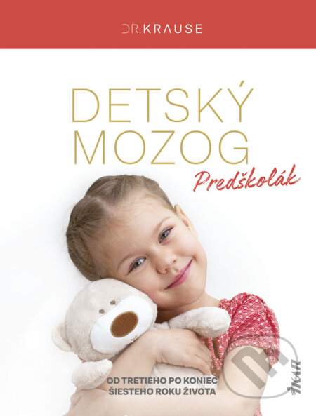 E-kniha: Detský mozog: Predškolák (Robert Krause). Ikar, 2024 E-kniha: Detský mozog: Predškolák (Robert Krause). Ikar, 2024