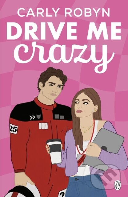 Kniha: Drive Me Crazy (Carly Robyn). Penguin Books, 2024 Kniha: Drive Me Crazy (Carly Robyn). Penguin Books, 2024