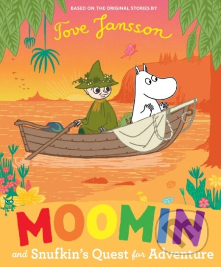 Kniha: Moomin and Snufkin’s Quest for Adventure (Tove Jansson). Penguin Books, 2024 Kniha: Moomin and Snufkin’s Quest for Adventure (Tove Jansson). Penguin Books, 2024