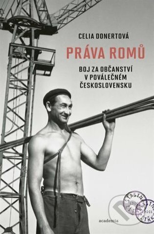 Kniha: Práva Romů (Celia Donertová). Academia, 2024 Kniha: Práva Romů (Celia Donertová). Academia, 2024