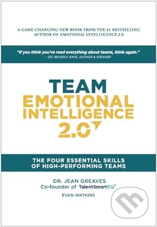 Kniha: Team Emotional Intelligence 2.0 (Evan Watkins a Jean Greaves). TalentSmart, 2022 Kniha: Team Emotional Intelligence 2.0 (Evan Watkins a Jean Greaves). TalentSmart, 2022