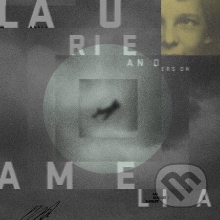 Hudobné CD: Laurie Anderson: Amelia LP (Hudobné albumy). Hudobné albumy, 2024 Hudobné CD: Laurie Anderson: Amelia LP (Hudobné albumy). Hudobné albumy, 2024