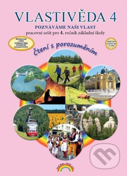 Kniha: Vlastivěda 4, Poznáváme naši vlast – pracovní sešit pro 4. ročník ZŠ, Čtení s porozuměním (Soňa Hroudová). Nová škola, 2024 Kniha: Vlastivěda 4, Poznáváme naši vlast – pracovní sešit pro 4. ročník ZŠ, Čtení s porozuměním (Soňa Hroudová). Nová škola, 2024