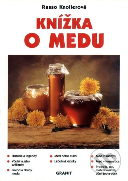 Kniha: Knížka o medu (Rasso Knoller). Granit, 1999 Kniha: Knížka o medu (Rasso Knoller). Granit, 1999