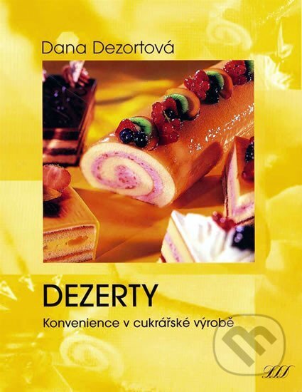 Kniha: Dezerty (Dana Dezortová). Metafora, 2002 Kniha: Dezerty (Dana Dezortová). Metafora, 2002