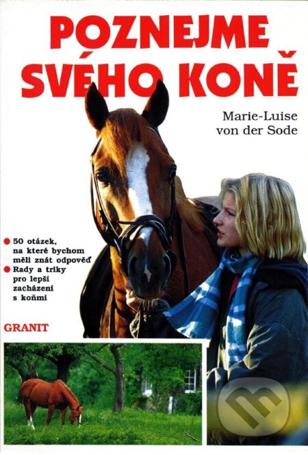 Kniha: Poznejme svého koně (Marie-Luise von der Sode). Granit, 1996 Kniha: Poznejme svého koně (Marie-Luise von der Sode). Granit, 1996