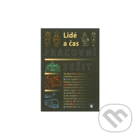 Kniha: Lidé a čas - pracovní sešit vlastivědy pro praktické školy (Alena Matušková). Septima Kniha: Lidé a čas - pracovní sešit vlastivědy pro praktické školy (Alena Matušková). Septima