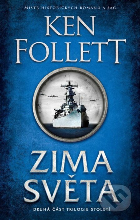 Kniha: Zima světa (Ken Follett). Kalibr, 2024 Kniha: Zima světa (Ken Follett). Kalibr, 2024