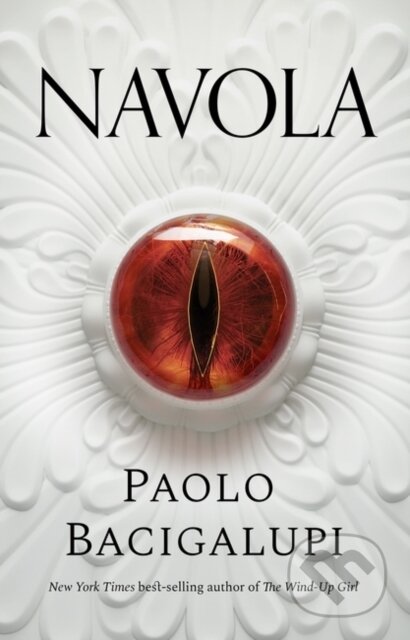 Kniha: Navola (Paolo Bacigalupi). Head of Zeus, 2024 Kniha: Navola (Paolo Bacigalupi). Head of Zeus, 2024