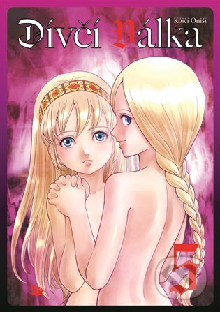 E-kniha: Dívčí válka 5 (Kóiči Óniši). Argo, 2024 E-kniha: Dívčí válka 5 (Kóiči Óniši). Argo, 2024