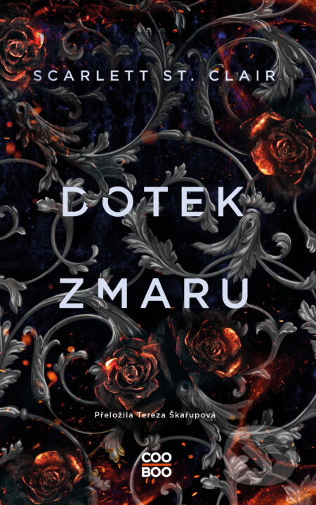 E-kniha: Dotek zmaru (Scarlett St. Clair). CooBoo CZ, 2024 E-kniha: Dotek zmaru (Scarlett St. Clair). CooBoo CZ, 2024