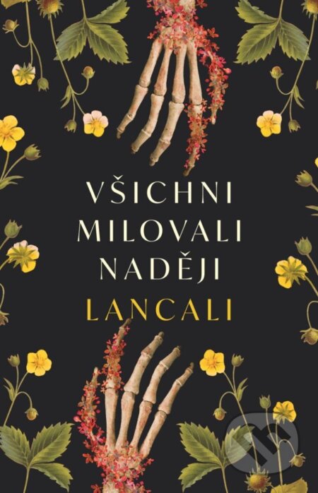 Kniha: Všichni milovali naději (Lancali). YOLi CZ, 2024 Kniha: Všichni milovali naději (Lancali). YOLi CZ, 2024