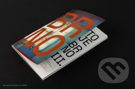 Kniha: To je Brno III (Autorský kolektív). TIC Brno, 2020 Kniha: To je Brno III (Autorský kolektív). TIC Brno, 2020