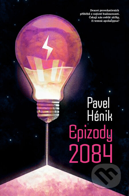 Kniha: Epizody 2084 (Pavel Hénik). Fobos, 2024 Kniha: Epizody 2084 (Pavel Hénik). Fobos, 2024