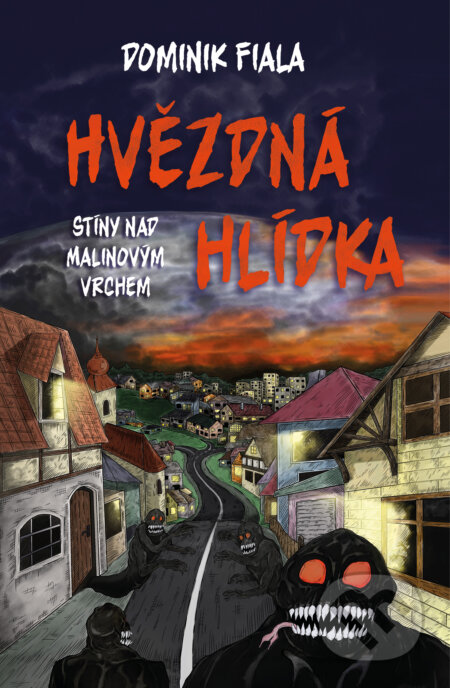 Kniha: Stíny nad Malinovým vrchem: Hvězdná hlídka (Dominik Fiala). Drobek, 2024 Kniha: Stíny nad Malinovým vrchem: Hvězdná hlídka (Dominik Fiala). Drobek, 2024
