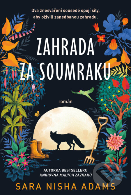 Kniha: Zahrada za soumraku (Sara Nisha Adams). Kontrast, 2024 Kniha: Zahrada za soumraku (Sara Nisha Adams). Kontrast, 2024