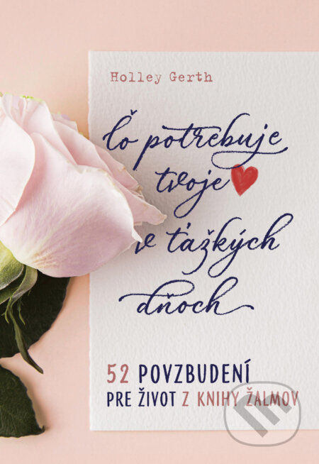 E-kniha: Čo potrebuje tvoje srdce v ťažkých dňoch (Holley Gerth). Christian Project Support, 2024 E-kniha: Čo potrebuje tvoje srdce v ťažkých dňoch (Holley Gerth). Christian Project Support, 2024