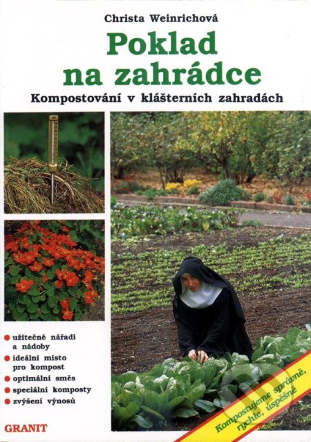 Kniha: Poklad na zahrádce: Kompostování v klášterních zahradách (Christina Weinrichová). Granit, 1996 Kniha: Poklad na zahrádce: Kompostování v klášterních zahradách (Christina Weinrichová). Granit, 1996