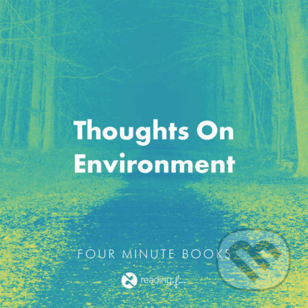Audiokniha: Thoughts On Environment (David Wallace, Elizabeth Kolbert, Michael Pollan, Rachel Carson a Robin Wall Kimmerer). reading.fm, 2024 Audiokniha: Thoughts On Environment (David Wallace, Elizabeth Kolbert, Michael Pollan, Rachel Carson a Robin Wall Kimmerer). reading.fm, 2024
