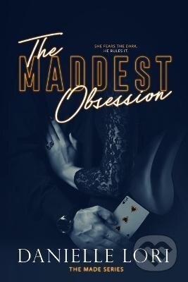 Kniha: The Maddest Obsession (Danielle Lori). Independently Published, 2019 Kniha: The Maddest Obsession (Danielle Lori). Independently Published, 2019