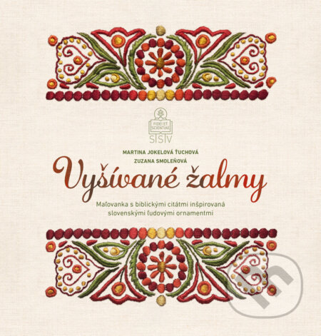 Kniha: Vyšívané žalmy (Martina Jokelová Ťuchová a Zuzana Smoleňová). Spolok svätého Vojtecha, 2024 Kniha: Vyšívané žalmy (Martina Jokelová Ťuchová a Zuzana Smoleňová). Spolok svätého Vojtecha, 2024