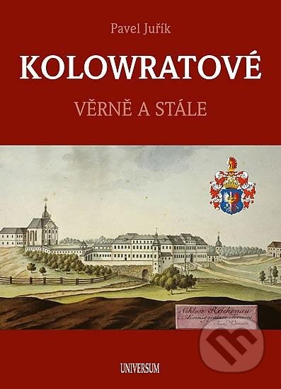 Kniha: Kolowratové (Pavel Juřík). Universum, 2024 Kniha: Kolowratové (Pavel Juřík). Universum, 2024