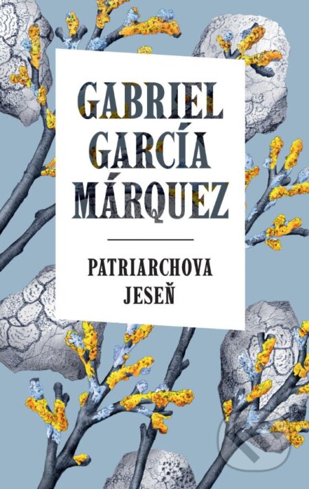 Kniha: Patriarchova jeseň (Gabriel García Márquez). Slovart, 2024 Kniha: Patriarchova jeseň (Gabriel García Márquez). Slovart, 2024