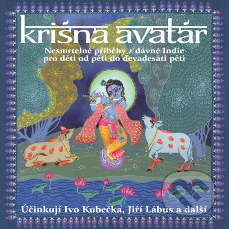 Audiokniha: Krišna Avatár (Rôzni Autori). Nama Production Prague, 2016 Audiokniha: Krišna Avatár (Rôzni Autori). Nama Production Prague, 2016